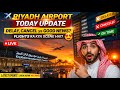 🚨Riyadh Airport Flight Update Today | ✈️Aaj Flights Ka Latest Status😱 @ArabUpdate 