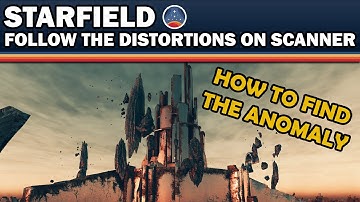 Starfield: Follow The Distortions On Scanner - How to Find Anomaly & Puzzle