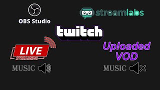 No Music On Saved Twitch VOD - OBS Studio & StreamLabs OBS [Tutorial | How-To]