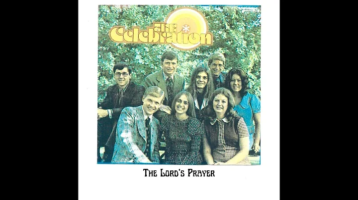 The Celebration The Lord's Prayer