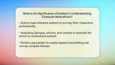 What Is the Significance of Subtext in Understanding Character Motivations? - The Prose Path