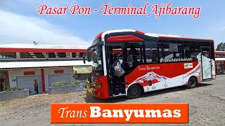 Nyobain Naik Trans Banyumas di Purwokerto || Trans Banyumas, Pasar Pon - Terminal Ajibarang
