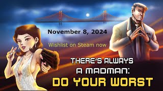 "There's Always a Madman: Do Your Worst" Launch Trailer - It Vexes Me