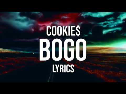 Bogo - Cookie$ (Lyrics)