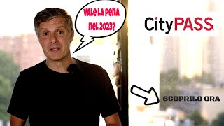 City Pass: conviene ancora nel 2023?