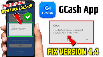 gcash android 4.4 problem 2025 | gcash this feature does not support android ver4.4 or lower problem