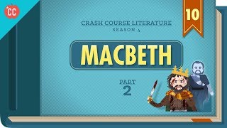 Gender, Guilt, and Fate  Macbeth, Part 2: Crash Course Literature 410