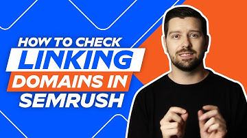 How To Check Linking Domains In Semrush
