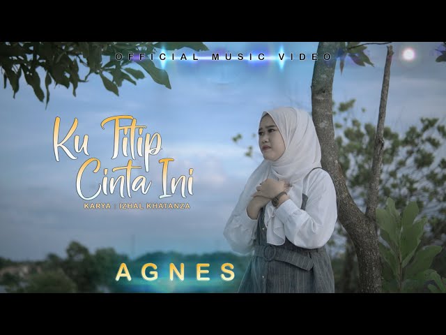 Lagu Slowrock Terbaru 2022 | Agnes - Ku Titip Cinta Ini (Official Music Video) class=
