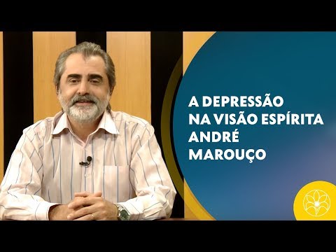 A DEPRESSÃO NA VISÃO ESPÍRITA | André Marouço (14/01/2019)