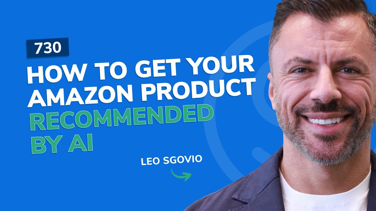 #730 - How to Get Your Amazon Product Recommended By AI