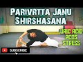 Parivrtta janu shirshasana  for beginners  a stress reliever  pcos  uric acid problems