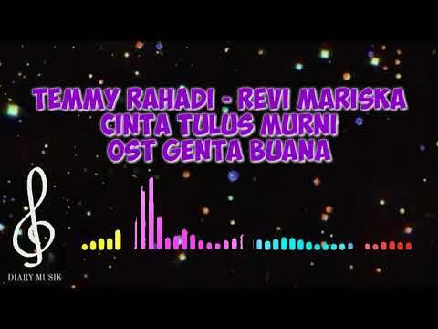 TEMMY RAHADI - REVI MARISKA CINTA TULUS MURNI Ost genta buana | DIARY MUSIK