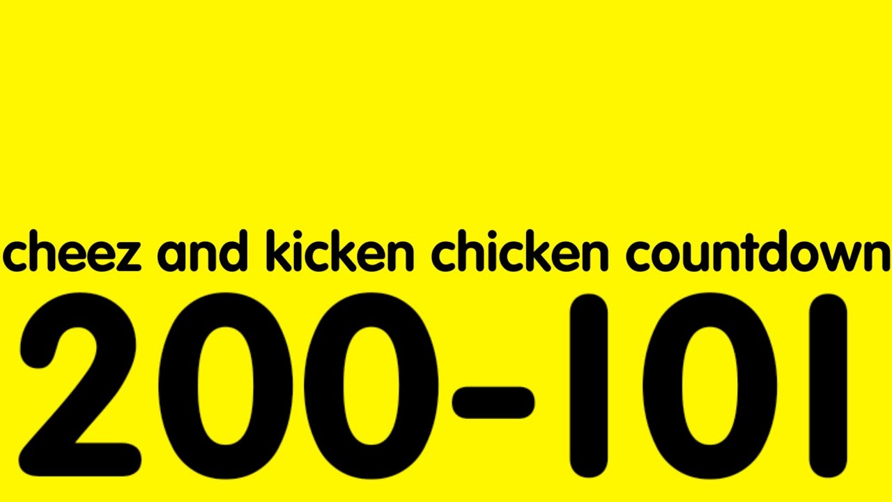 Cheez and Kicken Chicken Countdown 200 to 101 - YouTube