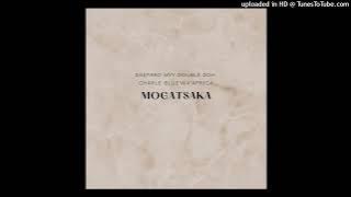 Sherpad Myy'Double Doh X Charle Blue'Wa'AfriCa-Mogatsaka(New hit)