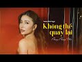 KHГ NG THб QUAY Lбє I PhЖ ЖЎng PhЖ ЖЎng ThбєЈo X Sunny Дђan Ngб Ќc Official Lyric Video KHГ NG THб QUAY Lбє I PhЖ ЖЎng PhЖ ЖЎng ThбєЈo X Sunny Дђan Ngб Ќc Official Lyric Video