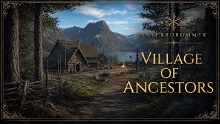 Village of Ancestors | Cinematic Nordic Ambient Music 
