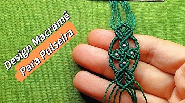Pulseira Macramê - Design Central -Tutorial Passo a Passo