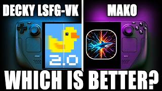 LOSSLESS SCALING LSFG-VK 2.0 Vs MAKO 3.2 Steam Deck: WHICH IS BETTER?