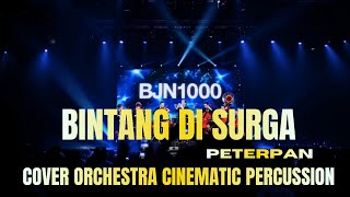 Peterpan - Bintang Di Surga (Orchestra Cinematic Percussion) versi syahdu
