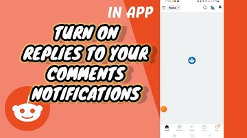 How To Turn On Replies to Your Comments Notifications On Reddit