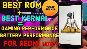 Best Rom + Best Kernal = Pubg Performance and Battery performance. For Redmi Note 4