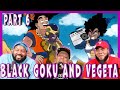 SSJ9K-If Goku and Vegeta were BLACK part 6! (TRY NOT TO LAUGH)