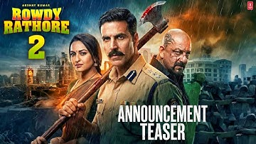 Rowdy Rathore 2 - Announcement Teaser | Akshay Kumar | Sonakshi Sinha | Sanjay Dutt | Fan Made