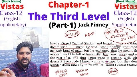 The Third Level Class 12 | The Third Level Class 12 Chapter 1 Explanation |
