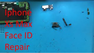 how to iphone xs max face ID repair / ear speaker /sensor replacement