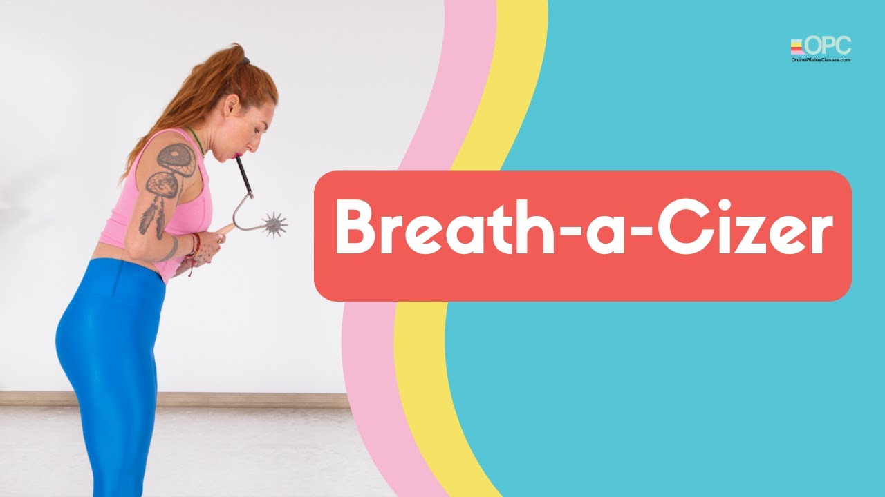 Pilates Breath-a-Cizer Exercise | Online Pilates Classes