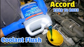 Coolant Flush on Honda Accord 2018 to 2023   must do every 3 years or 6070k miles