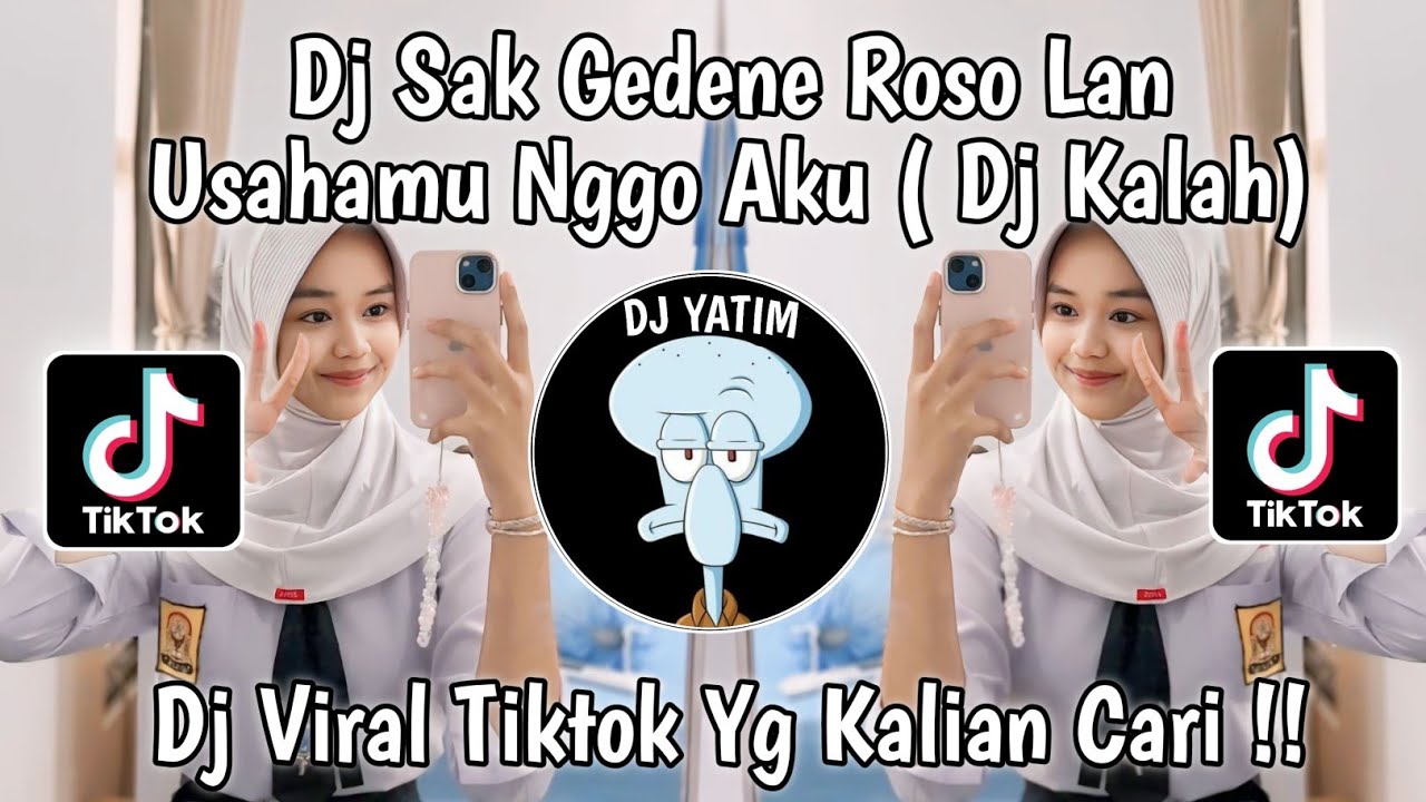 DJ KALAH | DJ SAK GEDENE ROSO LAN USAHAMU NGGO AKU VIRAL TIKTOK TERBARU 2024 !!