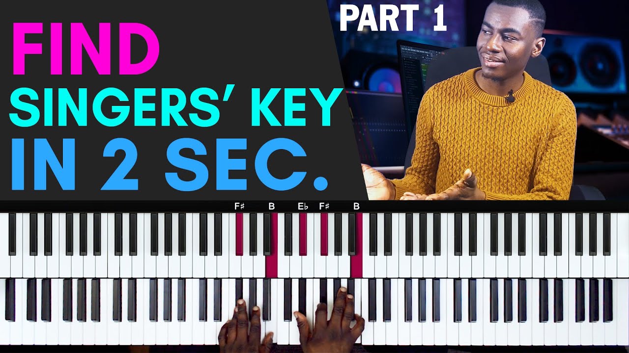 How to Find Singers' Key in 2 Sec. Part 1 YouTube