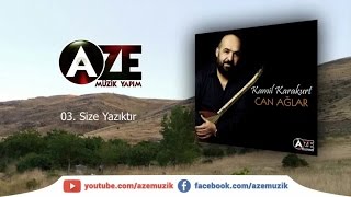 Kamil Karakurt - Size Yazıktır Resimi