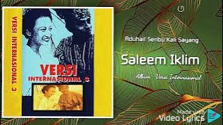 Aduhai! Seribu Kali Sayang - Saleem Iklim - versi Internasional - HD Audio Video