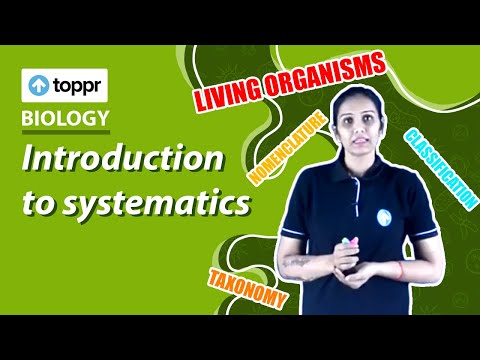 Introduction to systematics | Classification and nomenclature | Class 11 Biology (CBSE/NCERT)