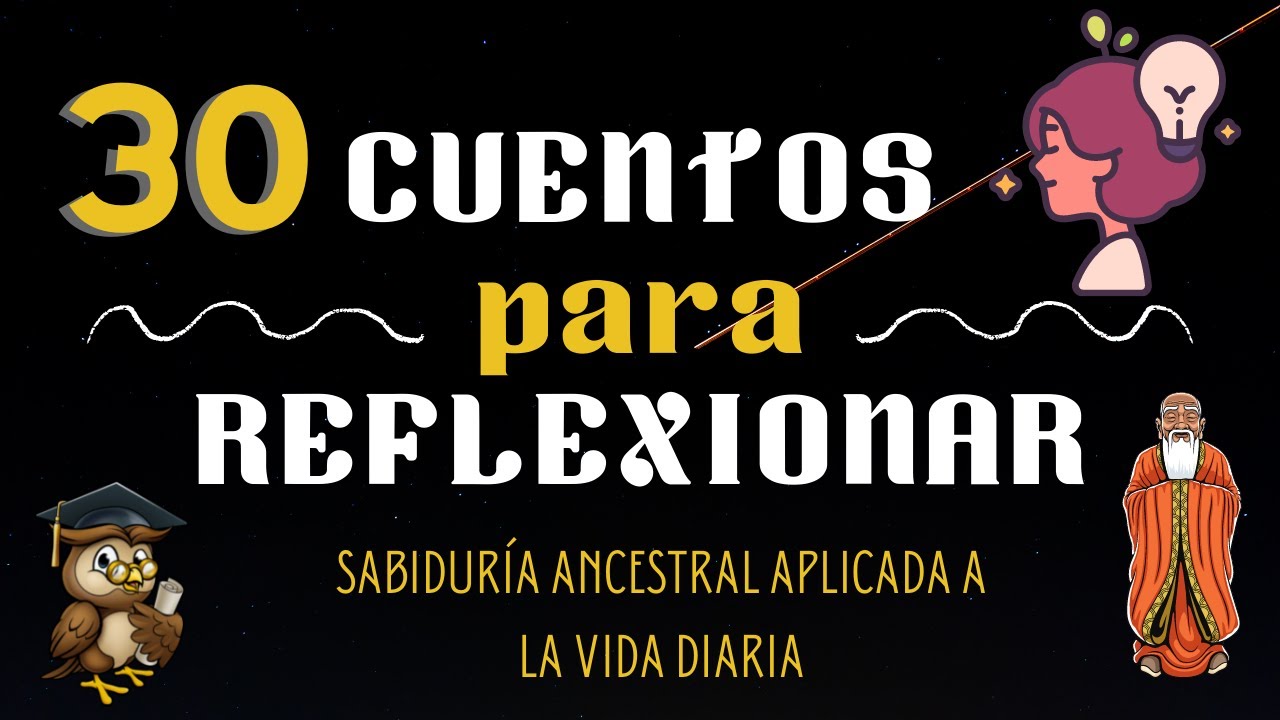 30 CUENTOS cortos para REFLEXIONAR/ENSEÑANZAS y VALORES YouTube 30 CUENTOS cortos para REFLEXIONAR/ENSEÑANZAS y VALORES YouTube