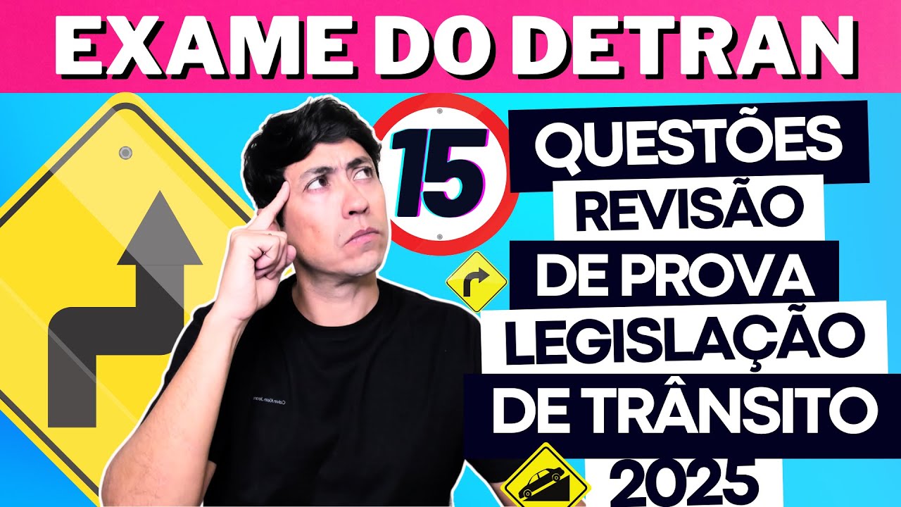 Prova Teórica do Detran 2025 – 15 QUESTÕES BEM COBRADAS NAS PROVAS DE ...