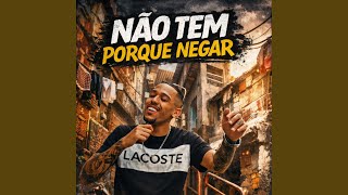 Não Tem Porque Negar