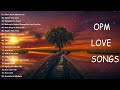 Best Old Songs 80&#39;s 90&#39;s - Beautifful OPM Love Song Of All Time 🌸 OPM Love Songs Nonstop