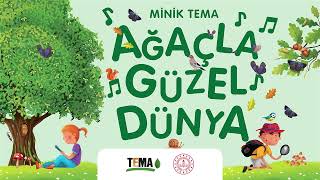 Ağaçla Güzel Dünya – Minik TEMA