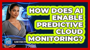 How Does AI Enable Predictive Cloud Monitoring? - Cloud Stack Studio