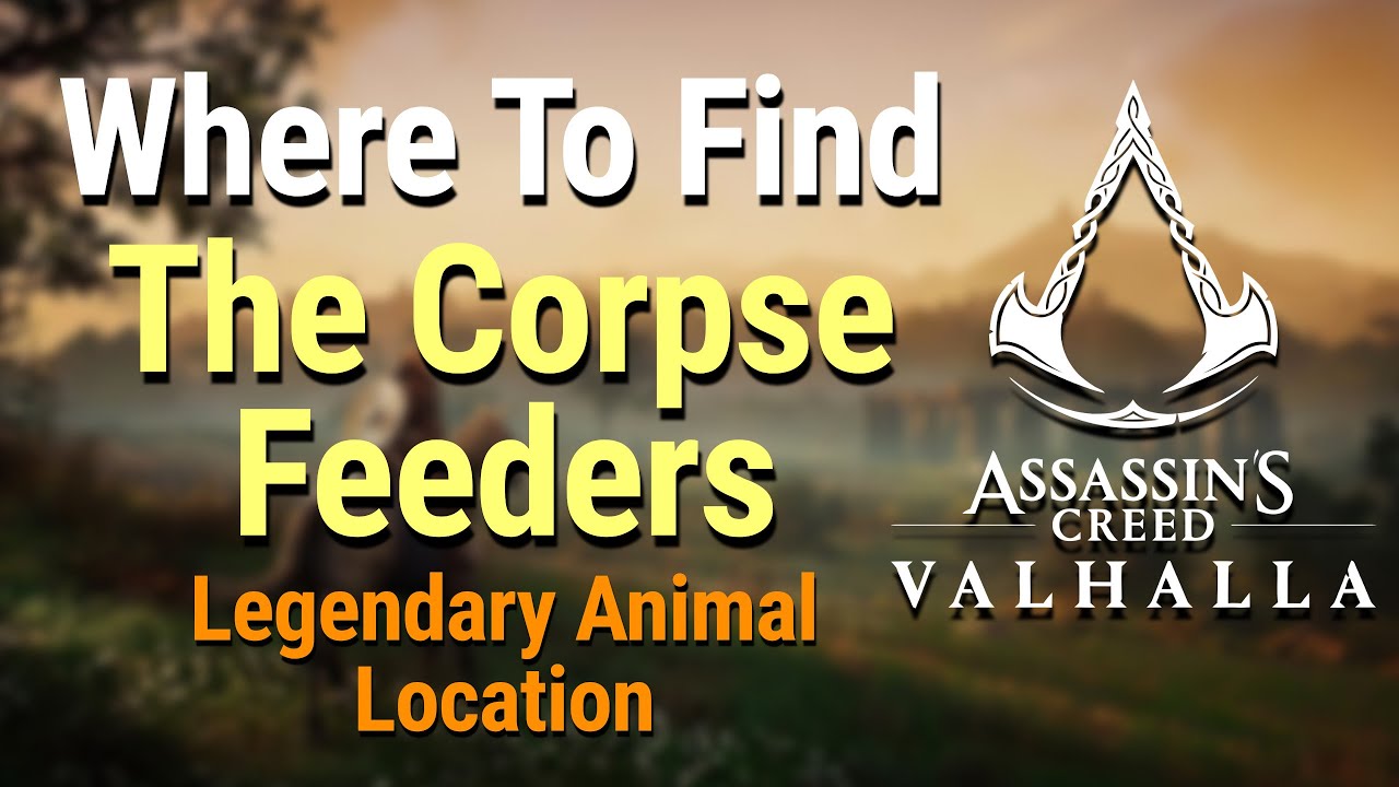 Assassin's Creed Valhalla - Where To Find The Corpse Feeders (Legenday Animals)