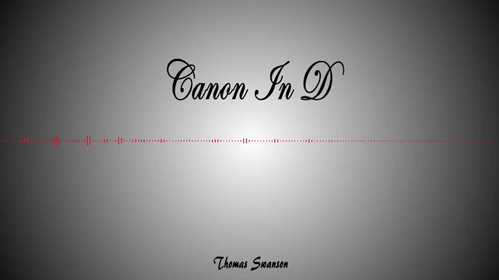 "Canon In D" (Piano)- Thomas Swanson