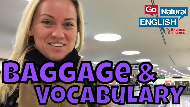 Travel English Baggage and Vocabulary | Go Natural English