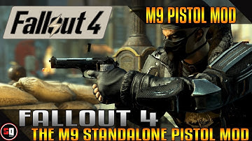 Fallout 4 - The M9 Standalone Pistol Mod