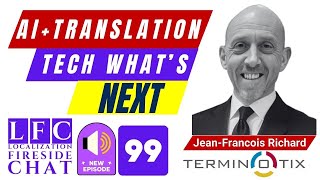 🚨AI & Translation Tech – What’s Next? | Localization Fireside Chat Ep. 99