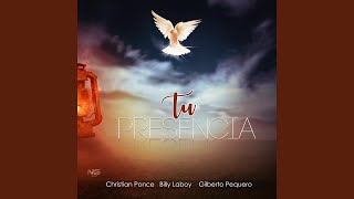 Video thumbnail of "Christian Ponce - Tu Presencia (feat. Billy Laboy & Gilberto Peguero)"