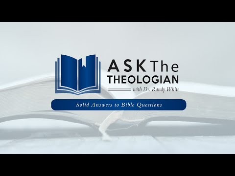 Ask The Theologian